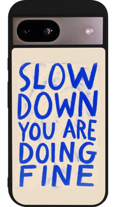 Google Pixel 8a Case Hülle - Silikon schwarz Slow down 2026