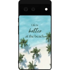 Google Pixel 6 Case Hülle - Silikon schwarz Summer 2025 Life is better at the beach