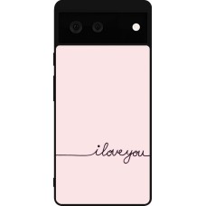 Coque Google Pixel 6 - Silicone rigide noir Valentine 2023 i love you writing
