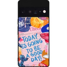 Google Pixel 6 Pro Case Hülle - Silikon schwarz Preppy Today is Going to be a good day