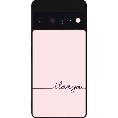 Google Pixel 6 Pro Case Hülle - Silikon schwarz Valentine 2023 i love you writing