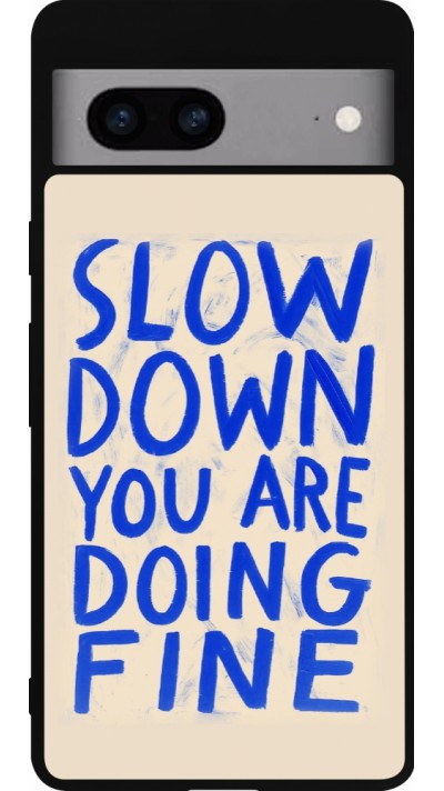 Google Pixel 7a Case Hülle - Silikon schwarz Slow down 2026