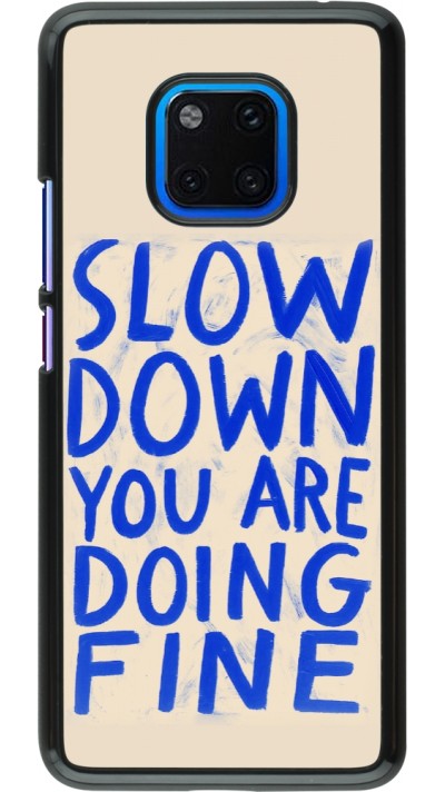Huawei Mate 20 Pro Case Hülle - Slow down 2026