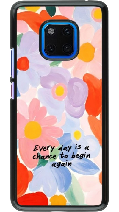 Coque Huawei Mate 20 Pro - Every day is a chance Spring 2026