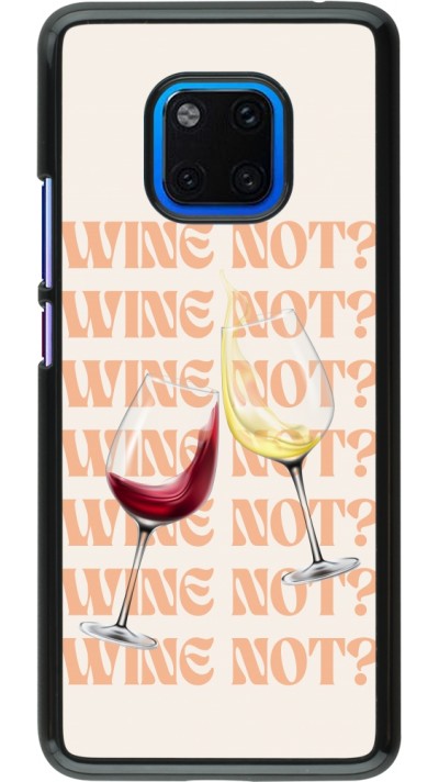 Coque Huawei Mate 20 Pro - Wine not