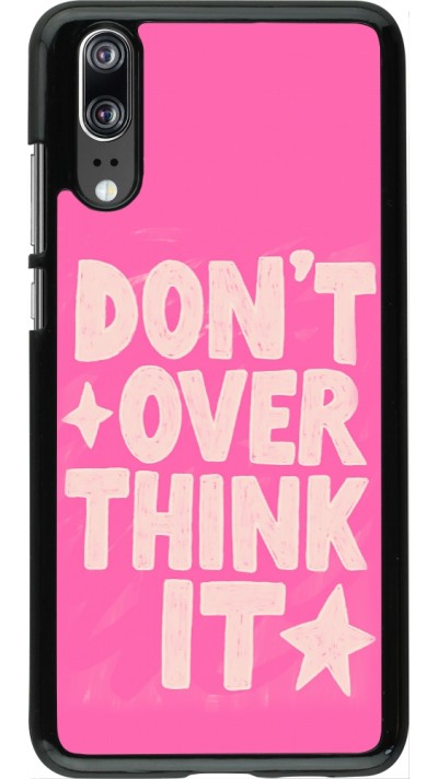 Huawei P20 Case Hülle - Dont over think it 2026
