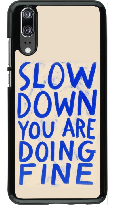 Huawei P20 Case Hülle - Slow down 2026