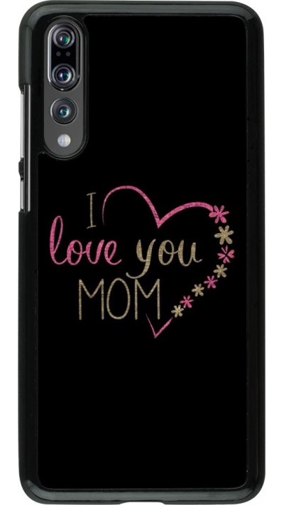 Hülle Huawei P20 Pro - I love you Mom