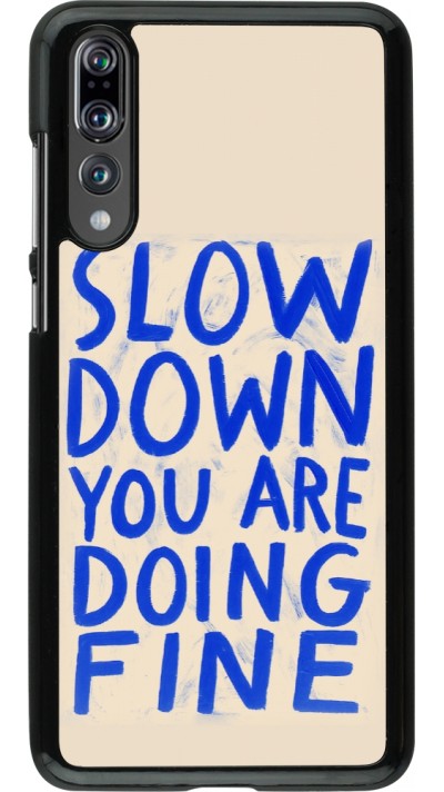 Huawei P20 Pro Case Hülle - Slow down 2026