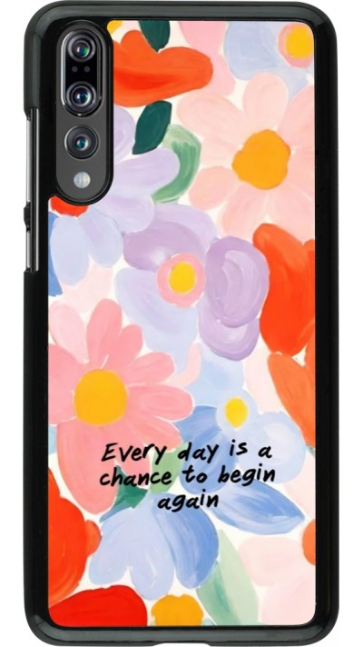Huawei P20 Pro Case Hülle - Every day is a chance 2026