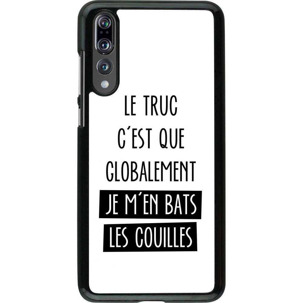 Hülle Huawei P20 Pro - Le truc globalement bats les couilles