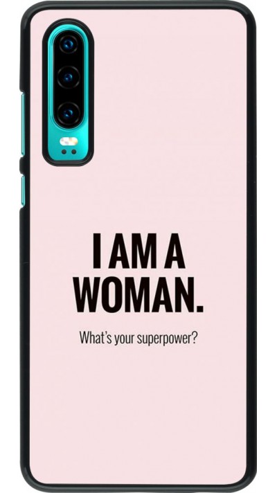 Hülle Huawei P30 - I am a woman