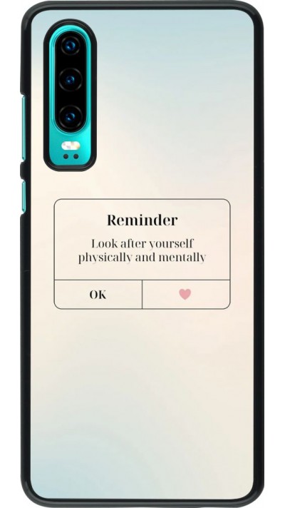 Hülle Huawei P30 - Reminder Look after yourself