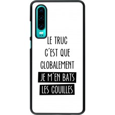 Hülle Huawei P30 - Le truc globalement bats les couilles