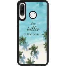 Coque Huawei P30 Lite - Silicone rigide noir Summer 2025 Life is better at the beach