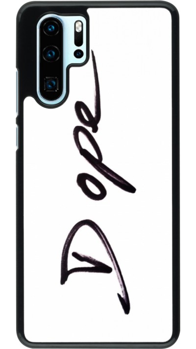 Coque Huawei P30 Pro - Dope