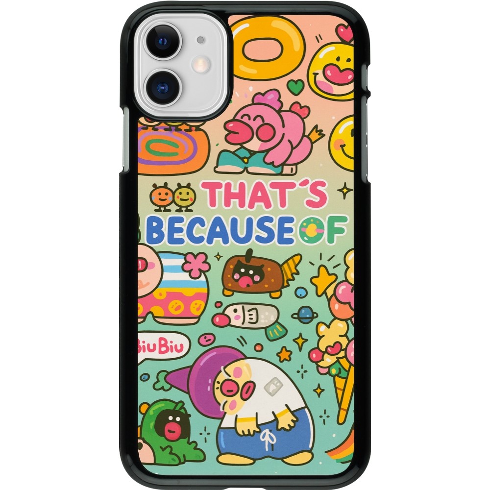 iPhone 11 Case Hülle - Thats beacause of