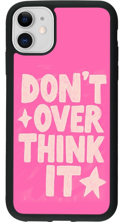 iPhone 11 Case Hülle - Silikon schwarz Dont over think it 2026