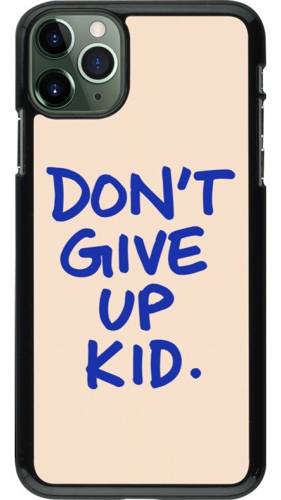 iPhone 11 Pro Max Case Hülle - Dont give up kid 2026