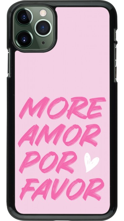 Coque iPhone 11 Pro Max - More amor porfavor Coque iPhone 11 Pro Max - More amor porfavor