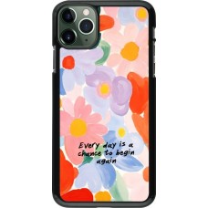 iPhone 11 Pro Max Case Hülle - Every day is a chance Spring 2026