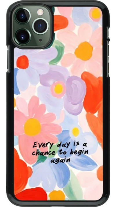 iPhone 11 Pro Max Case Hülle - Every day is a chance Spring 2026
