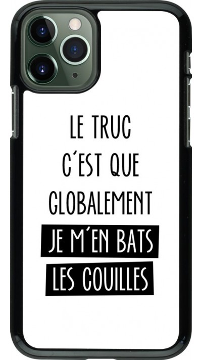 Hülle iPhone 11 Pro - Le truc globalement bats les couilles
