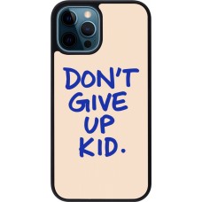 iPhone 12 / 12 Pro Case Hülle - Silikon schwarz Dont give up kid 2026