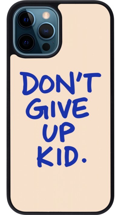 iPhone 12 / 12 Pro Case Hülle - Silikon schwarz Dont give up kid 2026
