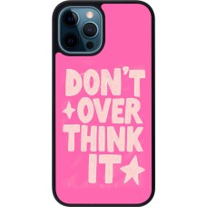 iPhone 12 / 12 Pro Case Hülle - Silikon schwarz Dont over think it 2026