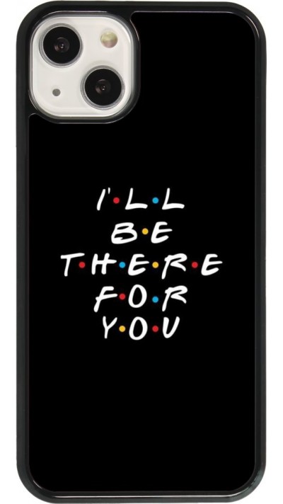 iPhone 13 Case Hülle - Friends Be there for you