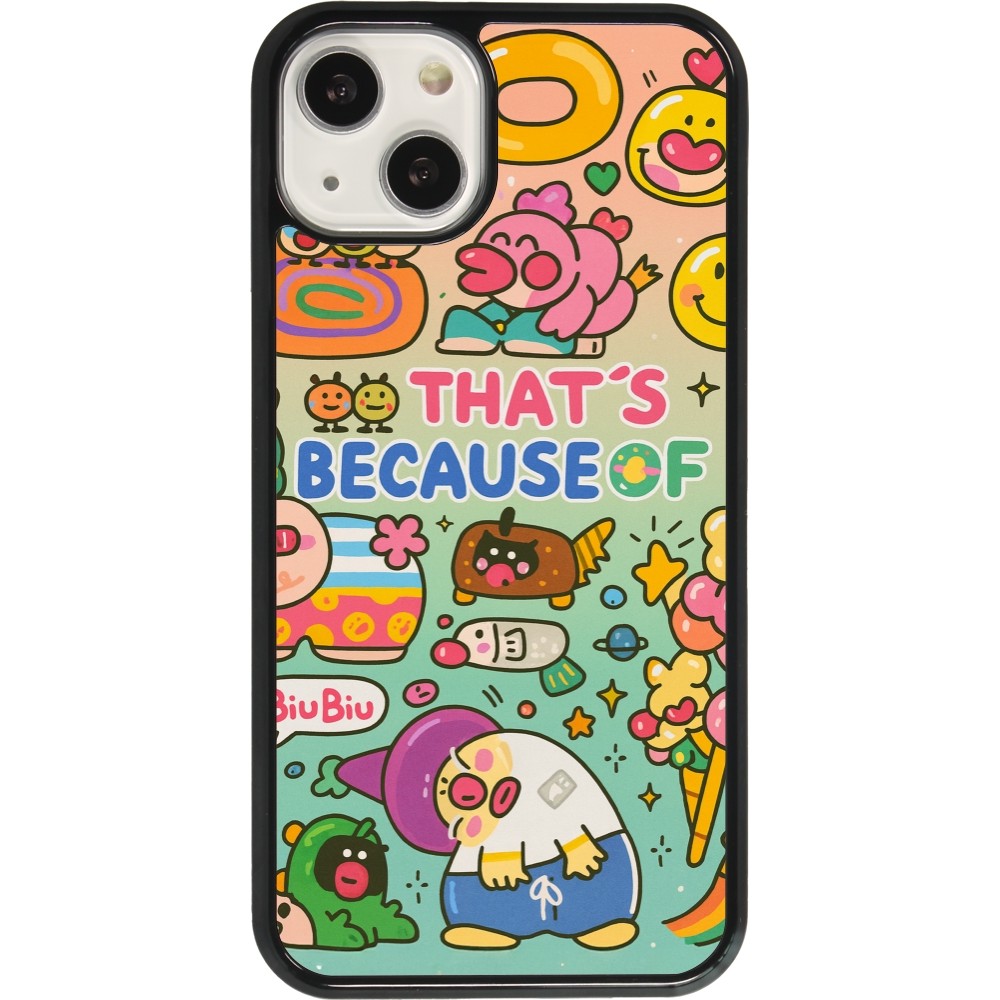 iPhone 13 Case Hülle - Thats beacause of