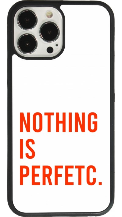 iPhone 13 Pro Max Case Hülle - Silikon schwarz Nothing is Perfetc