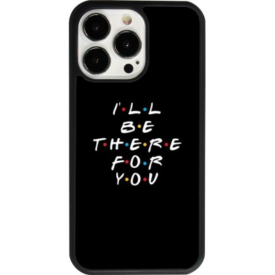 iPhone 13 Pro Case Hülle - Silikon schwarz Friends Be there for you