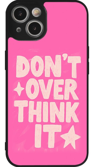 iPhone 14 Case Hülle - Silikon schwarz Dont over think it 2026