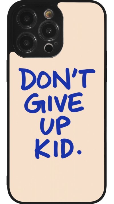 iPhone 14 Pro Max Case Hülle - Silikon schwarz Dont give up kid 2026
