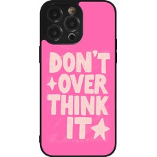 iPhone 14 Pro Max Case Hülle - Silikon schwarz Dont over think it 2026