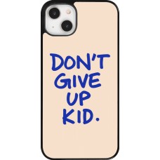 iPhone 14 Plus Case Hülle - Dont give up kid 2026