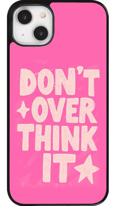 iPhone 14 Plus Case Hülle - Dont over think it 2026