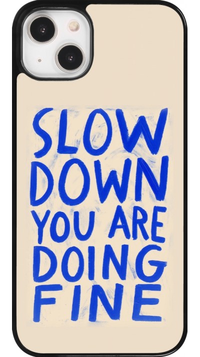 iPhone 14 Plus Case Hülle - Slow down 2026
