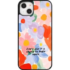 Coque iPhone 14 Plus - Every day is a chance Spring 2026