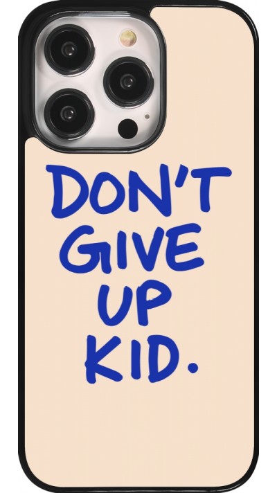 iPhone 14 Pro Case Hülle - Dont give up kid 2026