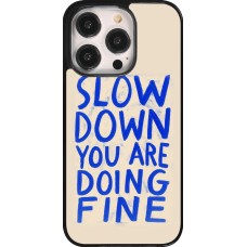 iPhone 14 Pro Case Hülle - Slow down 2026