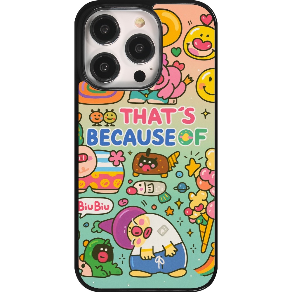 iPhone 14 Pro Case Hülle - Thats beacause of