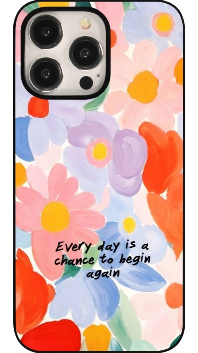 iPhone 15 Pro Max Case Hülle - Every day is a chance 2026