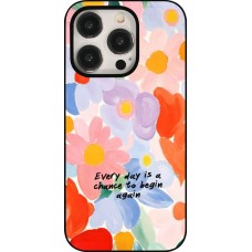 iPhone 15 Pro Case Hülle - Every day is a chance Spring 2026
