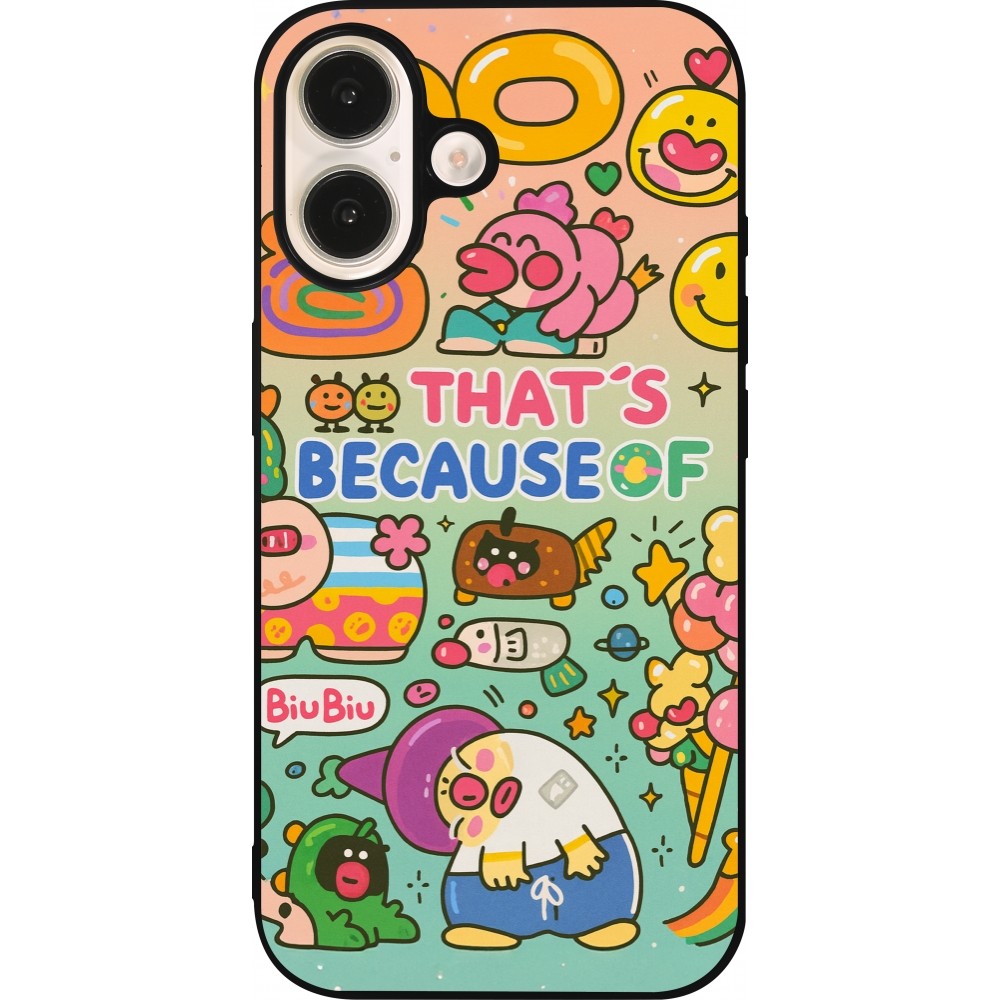 iPhone 16 Case Hülle - Silikon schwarz Thats beacause of