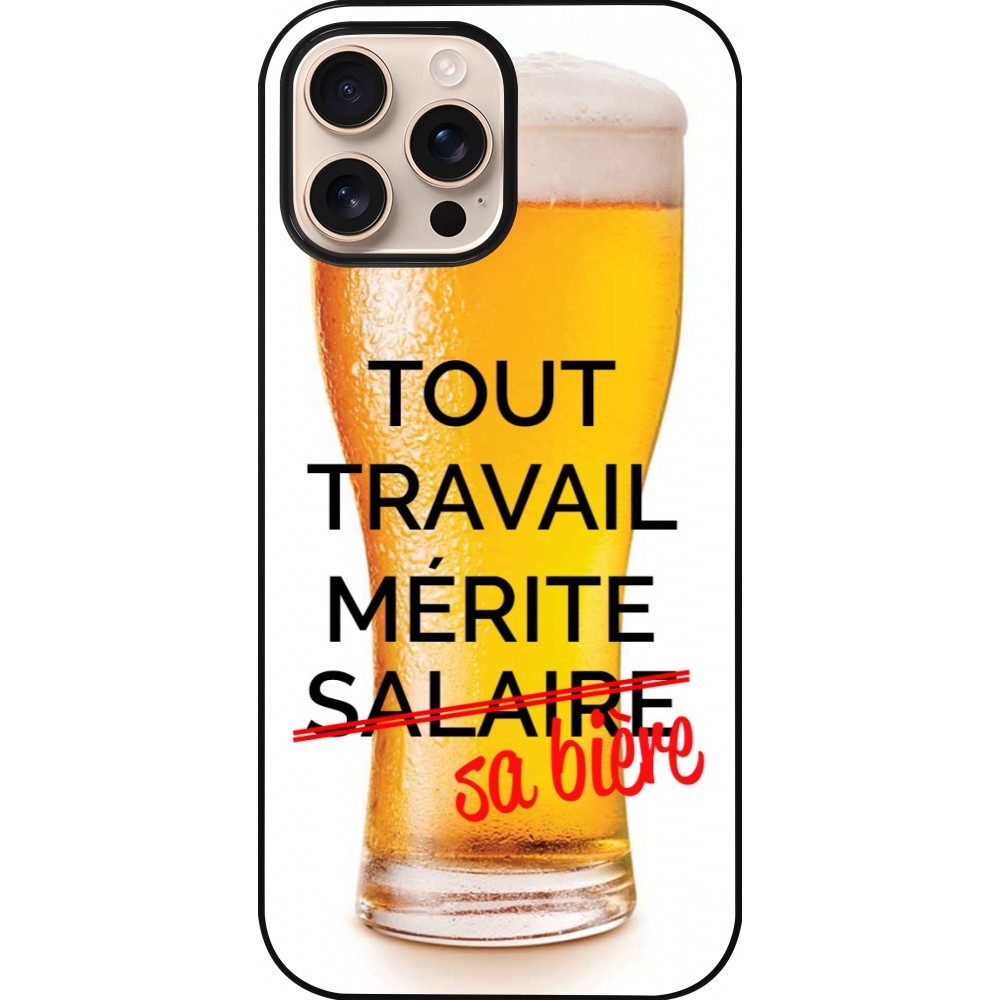 iPhone 16 Pro Max Case Hülle - Tout travail mérite sa bière