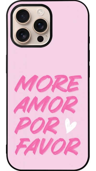 Coque iPhone 16 Pro Max - Silicone rigide noir More amor porfavor Coque iPhone 16 Pro Max - Silicone rigide noir More amor porfavor