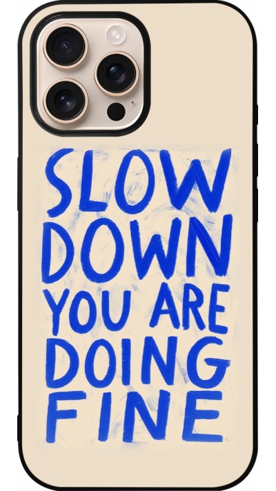 iPhone 16 Pro Max Case Hülle - Silikon schwarz Slow down 2026